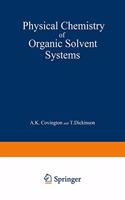 Physical Chemistry of Organic Solvent Systems