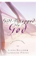 Gift-Wrapped by God