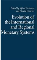 Evolution of the International and Regional Monetary Systems