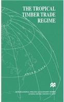 The Tropical Timber Trade Regime