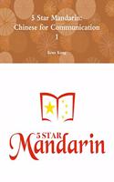5 Star Mandarin: Chinese for Communication 1