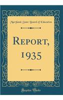 Report, 1935 (Classic Reprint)