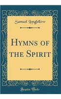 Hymns of the Spirit (Classic Reprint)