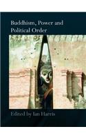 Buddhism, Power and Political Order