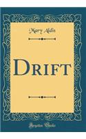 Drift (Classic Reprint)