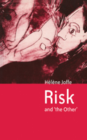 Risk and 'The Other': (English)