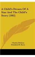 Child's Dream Of A Star And The Child's Story (1902)