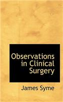 Observations in Clinical Surgery