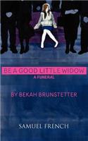 Be a Good Little Widow