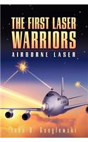 The First Laser Warriors