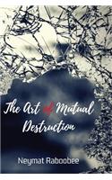 Art of Mutual Destruction