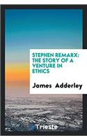 STEPHEN REMARX: THE STORY OF A VENTURE I