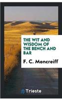 The Wit and Wisdom of the Bench and Bar
