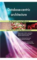 Database-centric architecture A Clear and Concise Reference