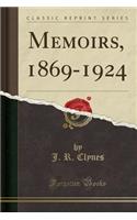 Memoirs, 1869-1924 (Classic Reprint)
