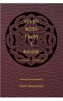 Seven Bites From a Raisin