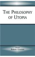 The Philosophy of Utopia