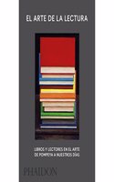El Arte de la Lectura. Los Libros Y La Lectura En El Arte (Reading Art) (Spanish Edition)