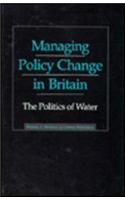 Managing Policy Change in Britain