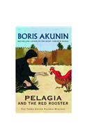 Pelagia And The Red Rooster