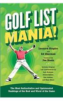 Golf List Mania!: The Most Authoritative and Opinionated Rankings of the Best and Worst of the Game