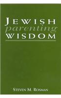 Jewish Parenting Wisdom