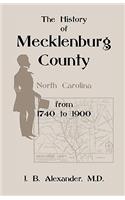 History of Mecklenburg County 1740-1900 (North Carolina)