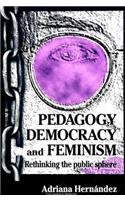 Pedagogy, Democracy, and Feminism