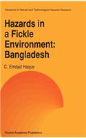 Hazards in a Fickle Environment: Bangladesh