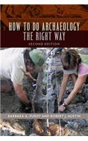 How to Do Archaeology the Right Way