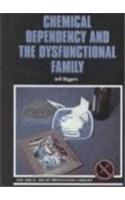 Chemical Dependency and the Dysfunctional Family