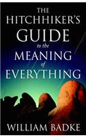 The Hitchhiker's Guide to the Meaning of Everything