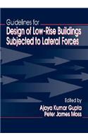 Guidelines for Design of Low-Rise Buildings Subjected to Lateral Forces