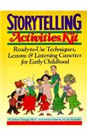 Storytelling Activities Kit: Ready-To-Use Techniques, Lessons, & Listening Cassettes for Early Childhood