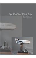 See With Your Whole Body