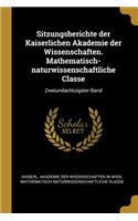 Sitzungsberichte Der Kaiserlichen Akademie Der Wissenschaften. Mathematisch-Naturwissenschaftliche Classe: Zweiundachtzigster Band