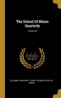 The School Of Mines Quarterly; Volume 30