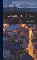 Monk of Fife ...