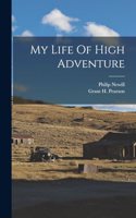 My Life Of High Adventure