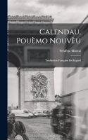 Calendau, Pouèmo Nouvèu