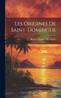 Les Origines De Saint-Domingue