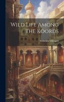 Wild Life Among The Koords