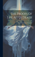 Proofs Of Life After Death