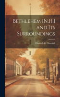 Bethlehem [N.H.] and its Surroundings