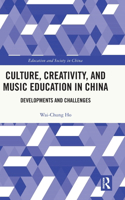 Culture, Creativity, and Music Education in China