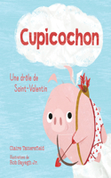 Cupicochon: Une Drôle de Saint-Valentin