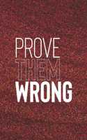 Prove Them Wrong
