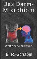 Das Darm-Mikrobiom: Welt der Superlative