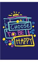 Choose To Be Happy