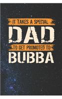 It Takes A Special Dad To Get Promoted To Bubba